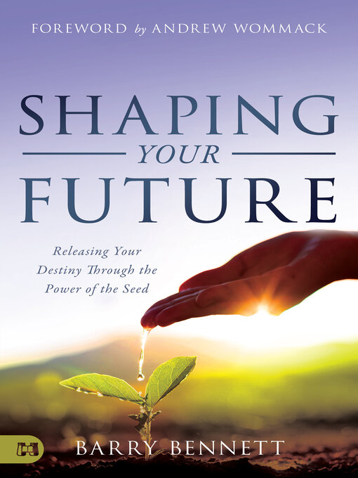 Title details for Shaping Your Future by Barry Bennett - Wait list